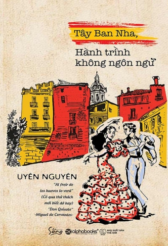 Tay Ban Nha, hanh trinh khong ngon ngu Tay Ban Nha, hanh trinh khong ngon ngu