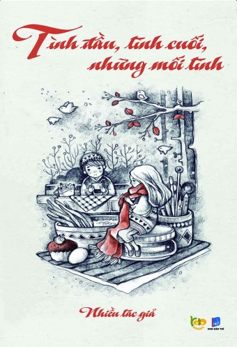 Tinh dau, tinh cuoi, nhung moi tinh Tinh dau, tinh cuoi, nhung moi tinh