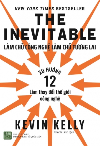 THE INEVITABLE: Lam chu cong nghe, lam chu tuong lai THE INEVITABLE: Lam chu cong nghe, lam chu tuong lai