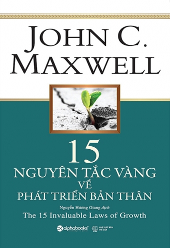 15 Nguyen tac vang ve phat trien ban than 15 Nguyen tac vang ve phat trien ban than