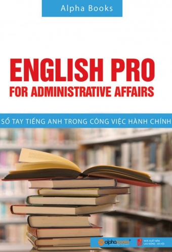 So tay tieng Anh trong cong viec hanh chinh So tay tieng Anh trong cong viec hanh chinh