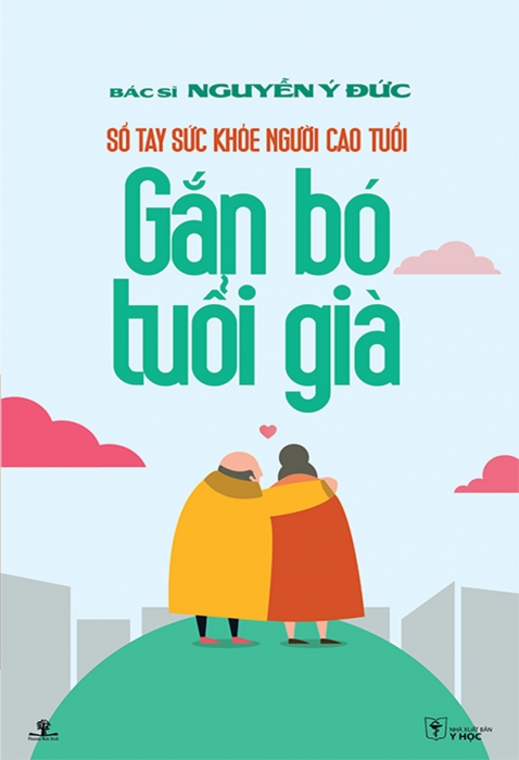 Sổ tay sức khỏe người cao tuổi - Gắn bó tuổi già