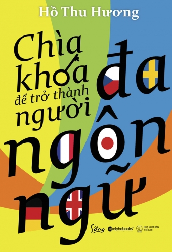 Chia khoa de tro thanh nguoi da ngon ngu Chia khoa de tro thanh nguoi da ngon ngu