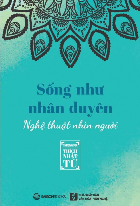 Sống như nhân duyên - Nghệ thuật nhìn người