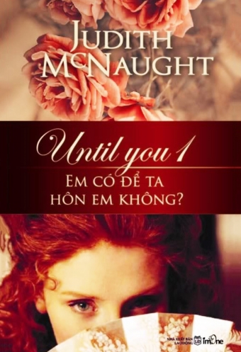 Until you 1: em co de ta hon em khong? Until you 1: em co de ta hon em khong?