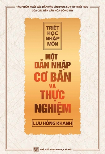 Triet hoc nhap mon - Mot dan nhap co ban va thuc nghiem Triet hoc nhap mon - Mot dan nhap co ban va thuc nghiem