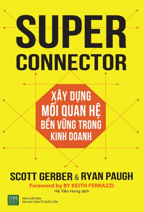 Super Connector - Xây dựng mối quan hệ bền vững trong kinh doanh