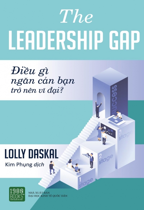 The Leadership Gap: Điều gì ngăn cản bạn trở nên vĩ đại?