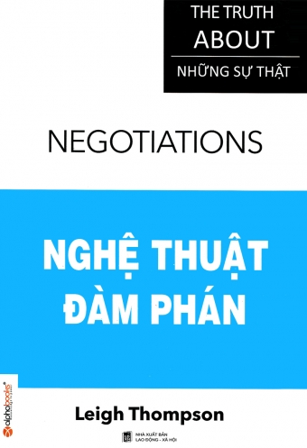 Nhung su that - Nghe thuat dam phan Nhung su that - Nghe thuat dam phan