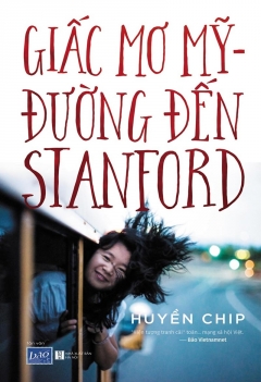 Giấc mơ Mỹ - Đường đến Stanford