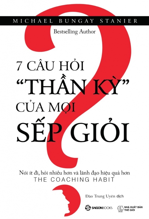 7 câu hỏi "thần kỳ" của mọi sếp giỏi