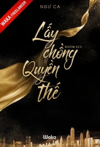 đọc Lấy Chồng Quyền Thế Tập 53 Ngư Ca Tren Waka