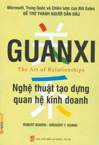 Guanxi nghe thuat tao dung quan he kinh doanh Guanxi nghe thuat tao dung quan he kinh doanh