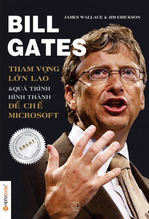 Bill Gates - tham vọng lớn lao và quá trình hình thành đế chế Microsoft