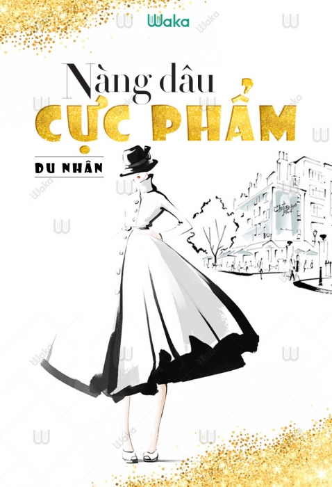 Nàng dâu cực phẩm - Ngoại truyện - Phần 1