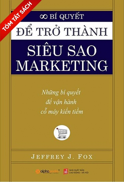 [Tóm tắt sách] Bí quyết để trở thành siêu sao Marketing