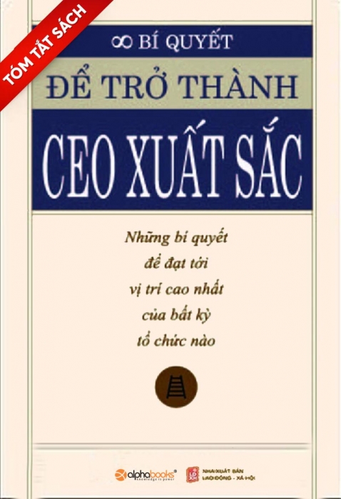 [Tóm tắt sách] Bí quyết để trở thành CEO xuất sắc