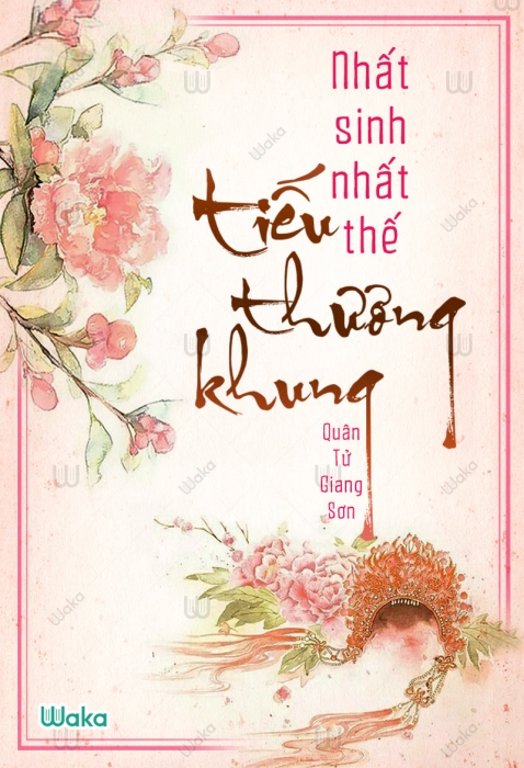 Nhất sinh nhất thế: Tiếu thương khung - Phần 4
