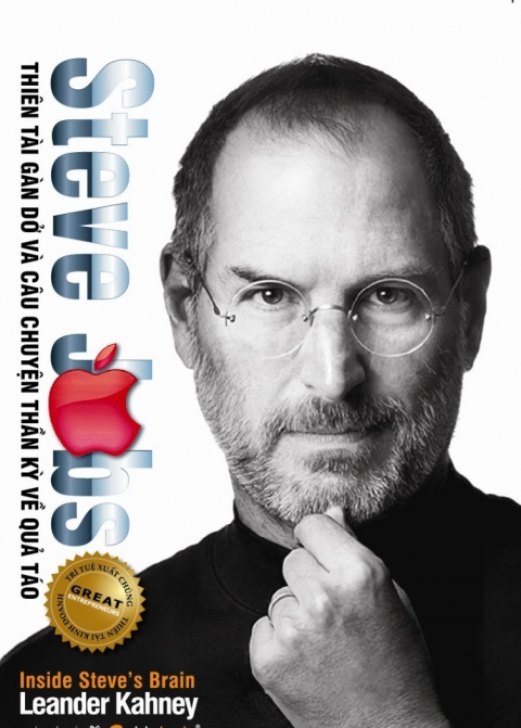 Steve Jobs - Thiên tài gàn dở và câu chuyện thần kỳ về quả táo