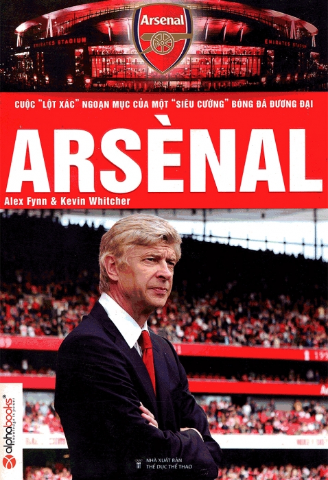 Arsenal - Cuộc "lột xác" ngoạn mục của một "siêu cường" bóng đá đương đại