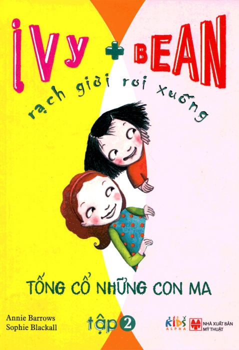 Ivy + Bean - rạch giời rơi xuống: Tống cổ những con ma (Tập 2)