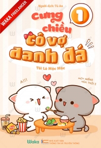 Review truyện Cưng chiều cô vợ đanh đá - Ngôn tình hiện đại mới 2019