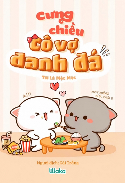 Cưng chiều cô vợ đanh đá