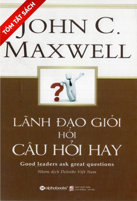 [Tóm tắt sách] Lãnh đạo giỏi hỏi câu hỏi hay