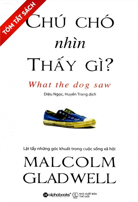 [Tóm tắt sách] Chú chó nhìn thấy gì
