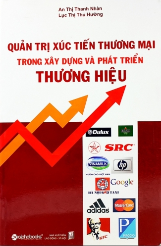 Quan tri xuc tien thuong mai trong xay dung va phat trien thuong hieu Quan tri xuc tien thuong mai trong xay dung va phat trien thuong hieu