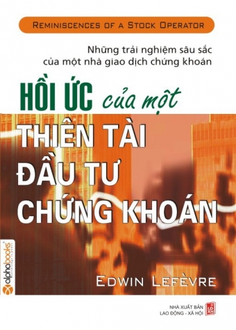 Hoi uc cua mot thien tai dau tu chung khoan Hoi uc cua mot thien tai dau tu chung khoan