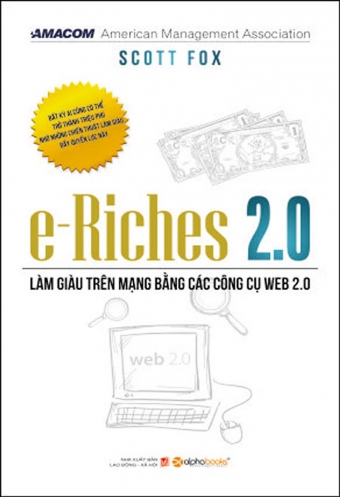 e-Riches 2_0 - Lam giau tren mang bang cac cong cu web 2_0 e-Riches 2_0 - Lam giau tren mang bang cac cong cu web 2_0