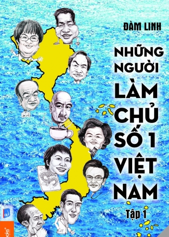 Nhung nguoi lam chu so 1 Viet Nam Nhung nguoi lam chu so 1 Viet Nam