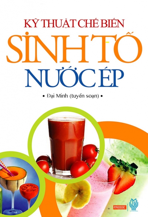 Kỹ thuật chế biến sinh tố nước ép