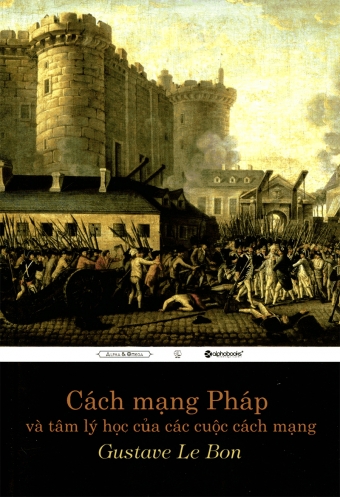 Cach mang phap va tam ly hoc cua cac cuoc cach mang Cach mang phap va tam ly hoc cua cac cuoc cach mang