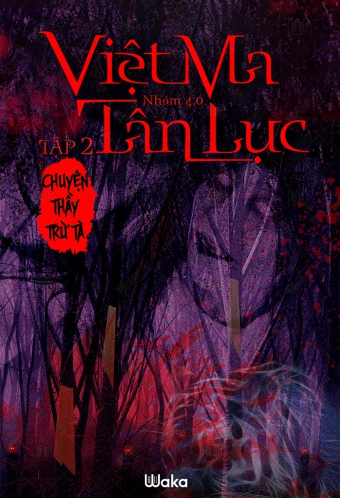 Việt Ma Tân Lục - Phần 2: Chuyện thầy trừ tà