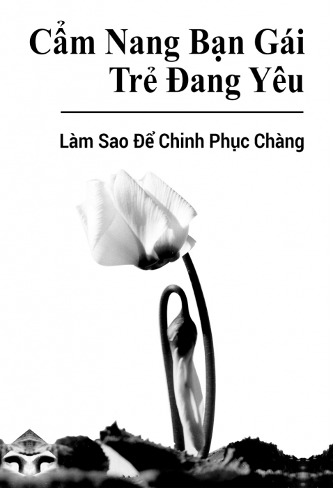 Cẩm nang bạn gái trẻ đang yêu (Làm sao chinh phục chàng)