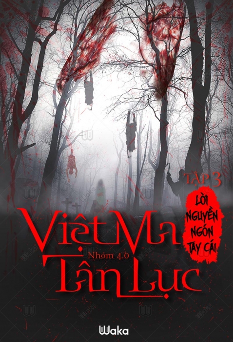 Việt Ma Tân Lục - Phần 3: Lời nguyền ngón tay cái