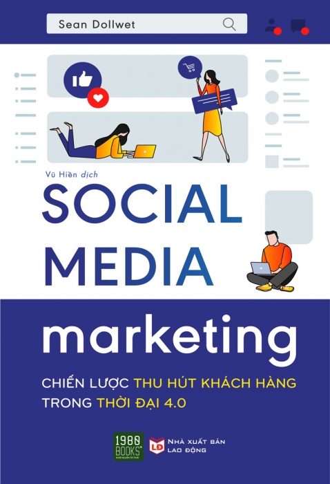 Social Media Marketing - Chiến lược thu hút khách hàng trong thời đại 4.0