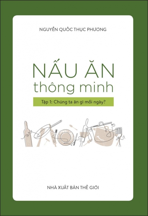 Nấu ăn thông minh - Tập 1: Chúng ta ăn gì mỗi ngày?