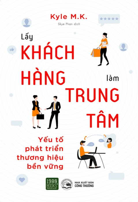 Lấy khách hàng làm trung tâm - Yếu tố phát triển thương hiệu bền vững
