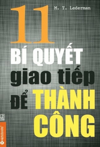 11 Bi Quyet Giao Tiep De Thanh Cong 11 Bi Quyet Giao Tiep De Thanh Cong