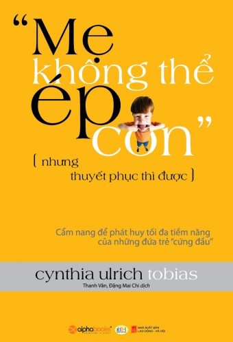 Me Khong The Ep Con Nhung Thuyet Phuc Thi Duoc Me Khong The Ep Con Nhung Thuyet Phuc Thi Duoc