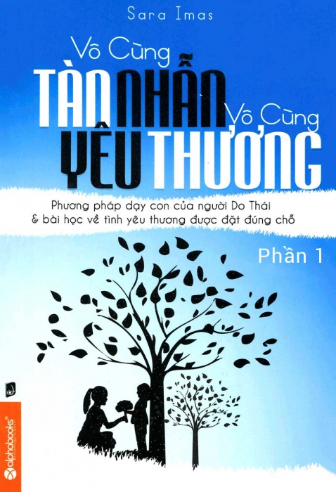 Vô cùng tàn nhẫn vô cùng yêu thương - Tập 1 (Phần 1)