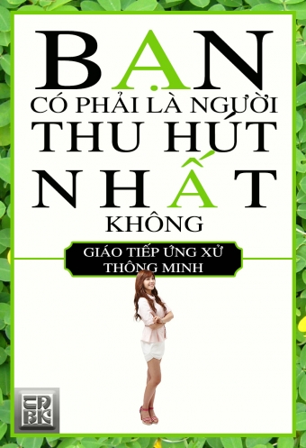 Ban co phai la nguoi thu hut nhat Ban co phai la nguoi thu hut nhat