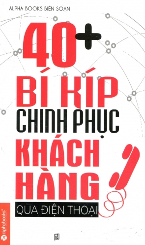 40_ Bi Kip Chinh Phuc Khach Hang Qua Dien Thoai 40_ Bi Kip Chinh Phuc Khach Hang Qua Dien Thoai