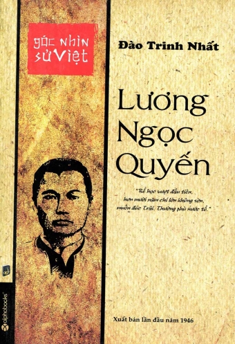 Goc Nhin Su Viet: Luong Ngoc Quyen Goc Nhin Su Viet: Luong Ngoc Quyen