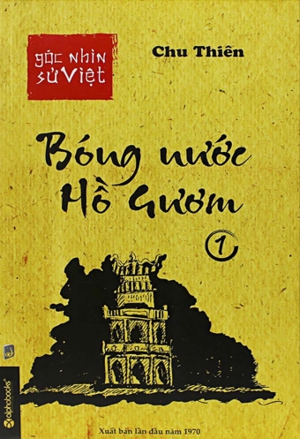 Goc Nhin Su Viet: Bong Nuoc Ho Guom (Phan 1) Goc Nhin Su Viet: Bong Nuoc Ho Guom (Phan 1)
