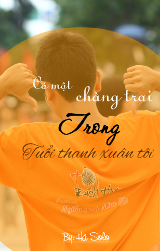 Co mot chang trai trong tuoi thanh xuan toi Co mot chang trai trong tuoi thanh xuan toi