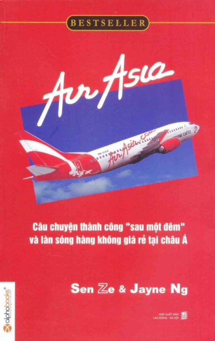 Air Asia - câu chuyện thành công "sau một đêm" và làn sóng hàng không"ir Asia - câu chuyện thành công "sa"r 